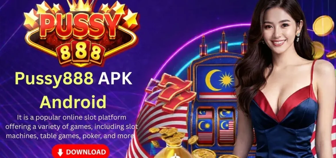 Pussy888 APK Android